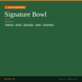 Signature Bowl
